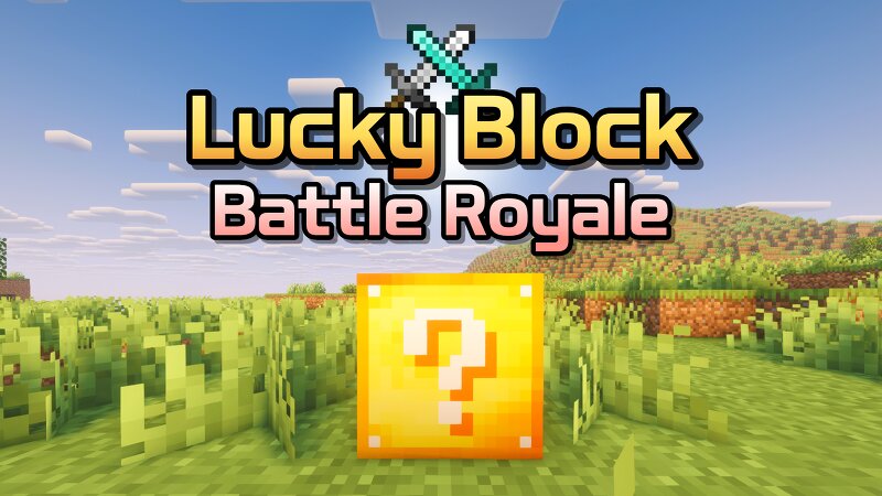 [26.3] Lucky Block Battle Royale (by. 2chc2) preview