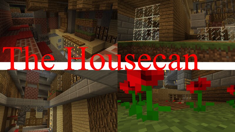 THE HOUSECAN preview