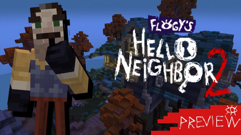 Flogy's Hello Neighbor 2 Preview: Hideout, Gray Manor preview