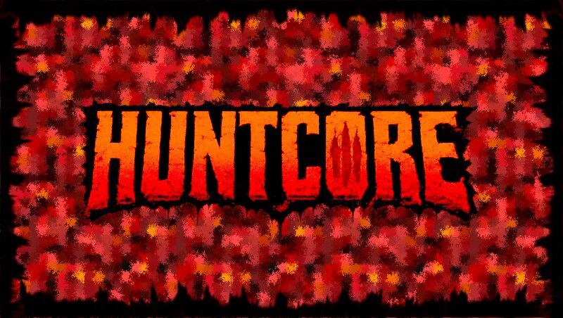 Huntcore preview