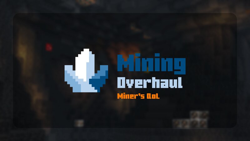 Mining Overhaul - Miner's QoL preview